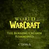 World of Warcraft the Burning Crusade Reimagined album lyrics, reviews, download