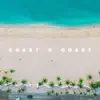 Coast 2 Coast - Single album lyrics, reviews, download