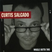 Curtis Salgado - Wiggle Outta This