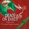 Peace on Earth: Christmas with Eric Lige & Vahagn Stepanyan album lyrics, reviews, download