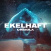 EKELHAFT - Single