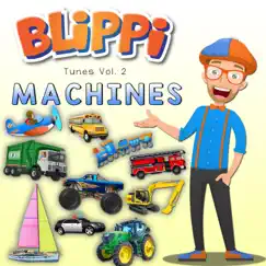 Blippi Tunes, Vol. 2: Machines (Music for Toddlers) by Blippi album reviews, ratings, credits