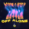 Stream & download Better Off Alone