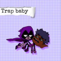 Trap Baby - Single by J4RR0D album reviews, ratings, credits