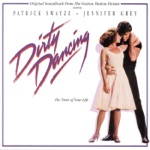 (I've Had) The Time of My Life by Bill Medley & Jennifer Warnes