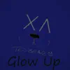 Glow Up - Single album lyrics, reviews, download