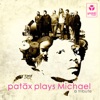 Patax Plays Michael, 2015