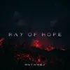 Ray of Hope - Single album lyrics, reviews, download