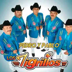 Pedro y Pablo - Single - Los tigrillos Pedro y Pablo - Single - Los tigrillos
