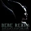 You Can't Stop the Girl (From Disney's "Maleficent: Mistress of Evil") - Single album lyrics, reviews, download