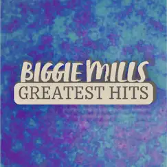 Greatest Hits by Biggie Mills album reviews, ratings, credits