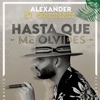 Alexander El Chamakito - Hasta Que Me Olvides