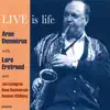 Stream & download Live is Life (Live) [feat. Lars Erstrand, Jan Lundgren, Hans Backenroth & Rasmus Kihlberg]