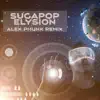 Stream & download Elysion (Alex Phunk Remix) - Single