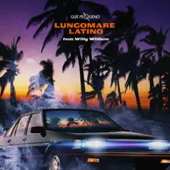 Lungomare Latino (feat. Willy William) [French Version] - Single - Guè Pequeno