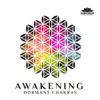 Awakening Dormant Chakras: 5Hz - 852Hz Meditation for Free Flow of Kundalini Energy, Chakra Activation, Negative Aura Cleansing album lyrics, reviews, download