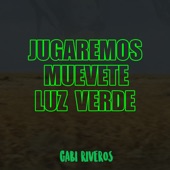 Jugaremos Muevete Luz Verde artwork