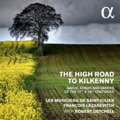 The High Road to Kilkenny: Gaelic Songs and Dances of the 17th & 18th Centuries artwork