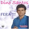Fera - Dino Santos lyrics