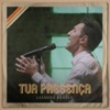 Tua Presença - Single