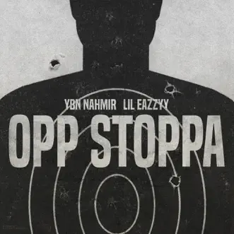 Opp Stoppa (feat. Lil Eazzyy) by YBN Nahmir song reviws