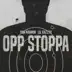 Opp Stoppa (feat. Lil Eazzyy) song reviews