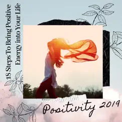 Positivity 2019 - 18 Steps To Bring Positive Energy into Your Life by Relax for Real album reviews, ratings, credits