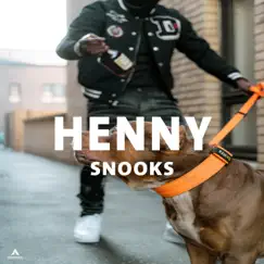 Henny - Single by Snooks9 album reviews, ratings, credits