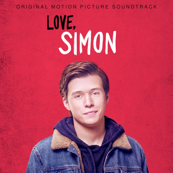 Love, Simon (Original Motion Picture Soundtrack) - Multi-interprètes