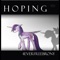 Hoping (feat. Giggly Maria & Relative1Pitch) - 4everfreebrony lyrics