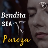 Bendita sea tu Pureza artwork