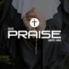 Give Praise Unto Him album lyrics, reviews, download