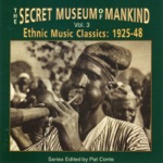 Secret Museum of Mankind, Vol. 3: Ethnic Music Classics: 1925-48