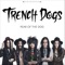 Leather and Flowers - Trench Dogs lyrics