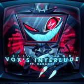 Vox's Interlude (feat. DAGames) artwork