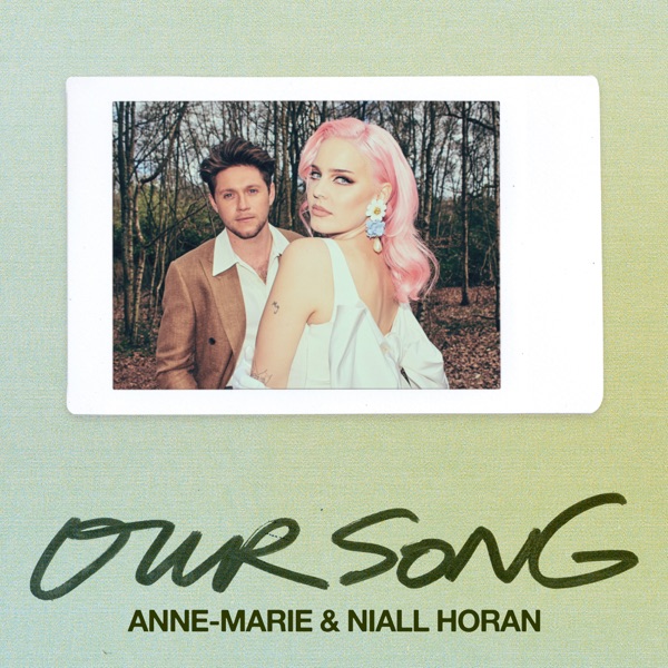 Anne-Marie / Niall Horan - Our Song