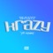 Krazy (feat. 4E Shmoke) - Heavenly Diyasiaa lyrics