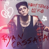 Ryan Cassata - Hometown HEro