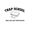 Trap School - Single album lyrics, reviews, download
