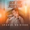 Ser Tão Perfeito - Single