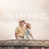 On My Mind - Single