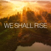 We Shall Rise artwork