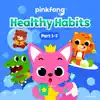Healthy Habits (Pt. 1-3) album lyrics, reviews, download