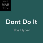 Dont Do It - The Hype! artwork