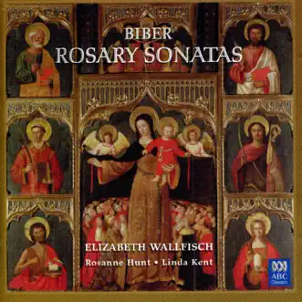 Biber: Rosary Sonatas by Linda Kent, Rosanne Hunt & Elizabeth Wallfisch album reviews, ratings, credits