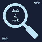 Meka - Hide & Seek