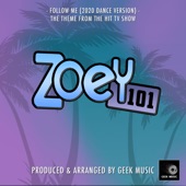 Follow Me (From "Zoey 101") by Geek Music