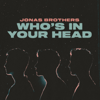 Jonas Brothers - Who's In Your Head artwork