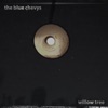 The Blue Chevys - Willow Tree