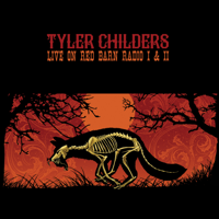 Tyler Childers - Live on Red Barn Radio I & II artwork